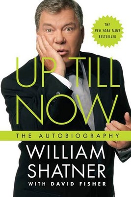 Up Till Now: The Autobiography - paperback Fisher, David|Shatner, William