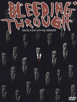 BLEEDING THROUGH - WOLVES AMONG SHEEP   DVD NEU 