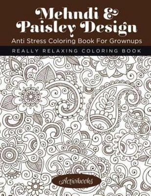 Activibooks / Mehndi & Paisley Design Anti Stress Coloring Boo ...9781683210191
