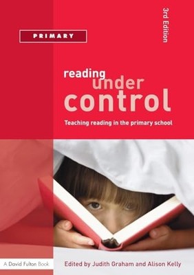 Reading Under Control: Teaching Reading in the Pr... by Graham, Judith Paperback