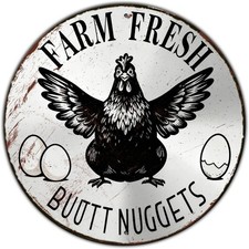 Round Chicken Butt Nuggets Tin Metal Signs Home D cor 8x8 Funny Farm Fresh Eggs