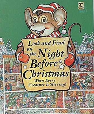Look and find on the Night before Christmas when every creature is stirring!...