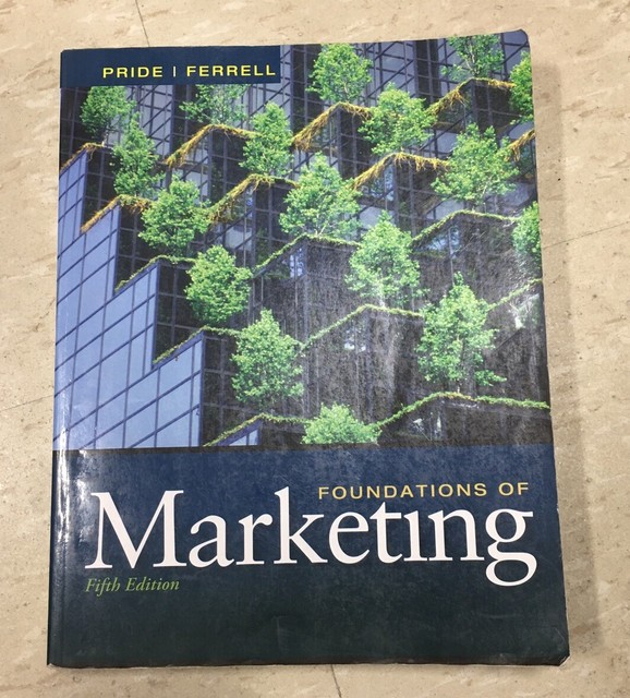 Foundations Of Marketing Fifth Edition Pride Ferrell College Textbook