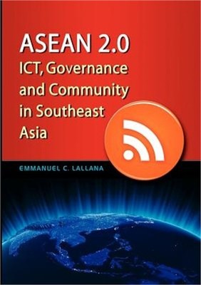 ASEAN 2.0: Ict, Governance and Community in Southeast Asia (Paperback or Softbac