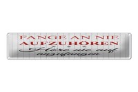 Blechschild Spruch 46X10 Cm Fange An Nie AufzuhöRen Deko Schild