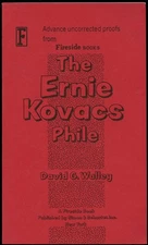 David G Walley / The Ernie Kovacs Phile Advance uncorrected proofs Proof 1st ed