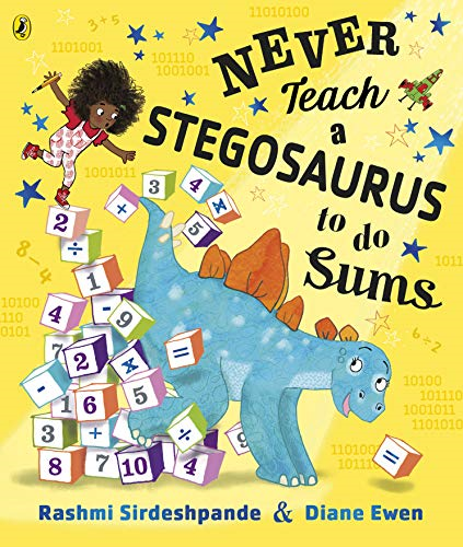 Never Teach a Stegosaurus to Do Sums - Sirdeshpande, Rashmi