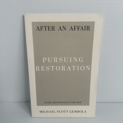 After an Affair: Pursuing Restoration (31-Day Devotionals for Life) - Gembola