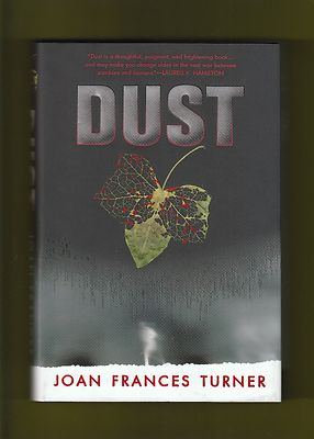  Dust by Joan Frances Turner (2010, Hardcover) 