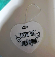 Heart Shaped Hanging Plaque Until We Meet Again Memorial Quote