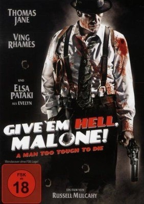 Give 'em Hell, Malone! Thomas, Jane, Hutchison Doug und Rhames Ving