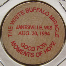 1994 The White Buffalo Miracle Janesville, WI Wooden Nickel - Token Wisconsin