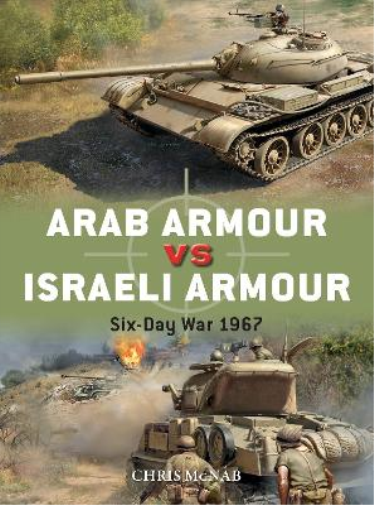 Chris McNab Arab Armour vs Israeli Armour (Tascabile) Duel