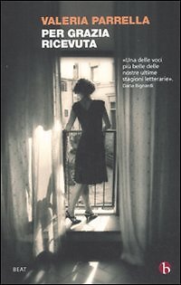 9788865590263 Per grazia ricevuta - Valeria Parrella