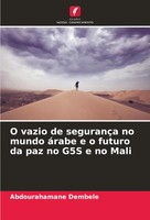 Abdourahamane Dembele | O Vazio De SegurançA No Mundo áRabe E O Futuro Da Paz...