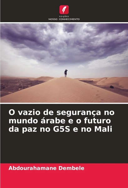 Abdourahamane Dembele | O Vazio De SegurançA No Mundo áRabe E O Futuro Da Paz...-image