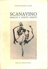 Scanavino. Disegni e scritti inediti - Giovanni Maria Accame [1990]