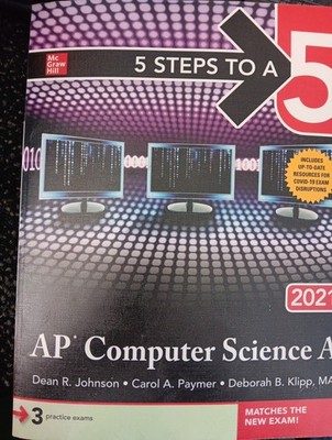 5 Steps to a 5: 2021 AP Computer Science A by Dean R. Johnson, Deborah B. Klipp 
