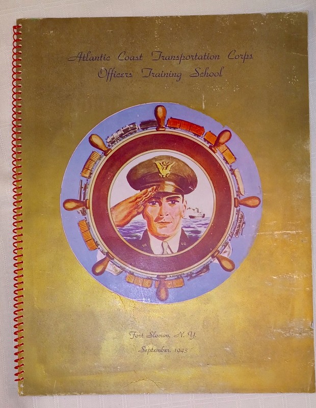 ATLANTIC COAST TRANS. CORPS OFFICERS TRAINING SCHOOL YEARBOOK, FT SLOCUM NY 1943