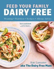 Feed Your Family Dairy Free, Kate Lancaster,  Hard