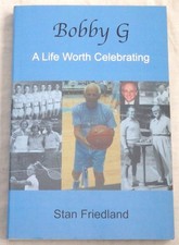 Bobby G.: A Life Worth Celebrating by Stan Friedland Signed