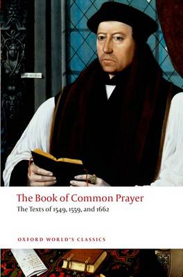 The Book of Common Prayer: The Texts of 1549, 1559, and 1662 by Brian...