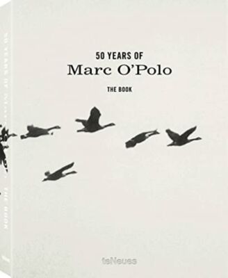 洋書 50 Years of Marc O'Polo : The Story 50 Years Of Marc O'Polo: The Story | Teneues | Very Good