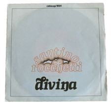 Santino Rocchetti - Divina, Vinyl, 7" 45 RPM Cetra SP 1691, 1978 Italy