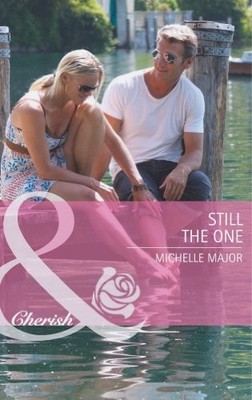 Still the One (Mills & Boon Cherish),Michelle Major