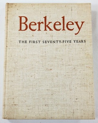 Berkeley: The First Seventy-Five Years