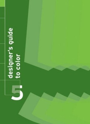 Designer's Guide to Color: v. 5,Ikuyoshi Shibukawa, Yumi Takahas