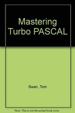 Mastering Turbo Pascal 5.5 Best-seller