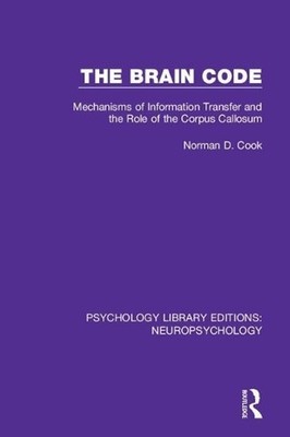 The Brain Code: Mechanisms of Information Transfer and the Role of the Corpus Ca