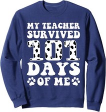 Cute My Teacher Survived 101 Days of Me Funny Dog Unisex Crewneck Sweatshirt