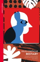 Bestiary | The Selected Stories Of Julio CortáZar | Julio CortáZar | Taschenbuch