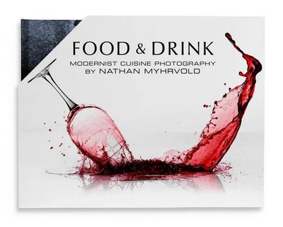 Food & Drink | Modernist Cuisine Photography | Nathan Myhrvold | Buch | 216 S.