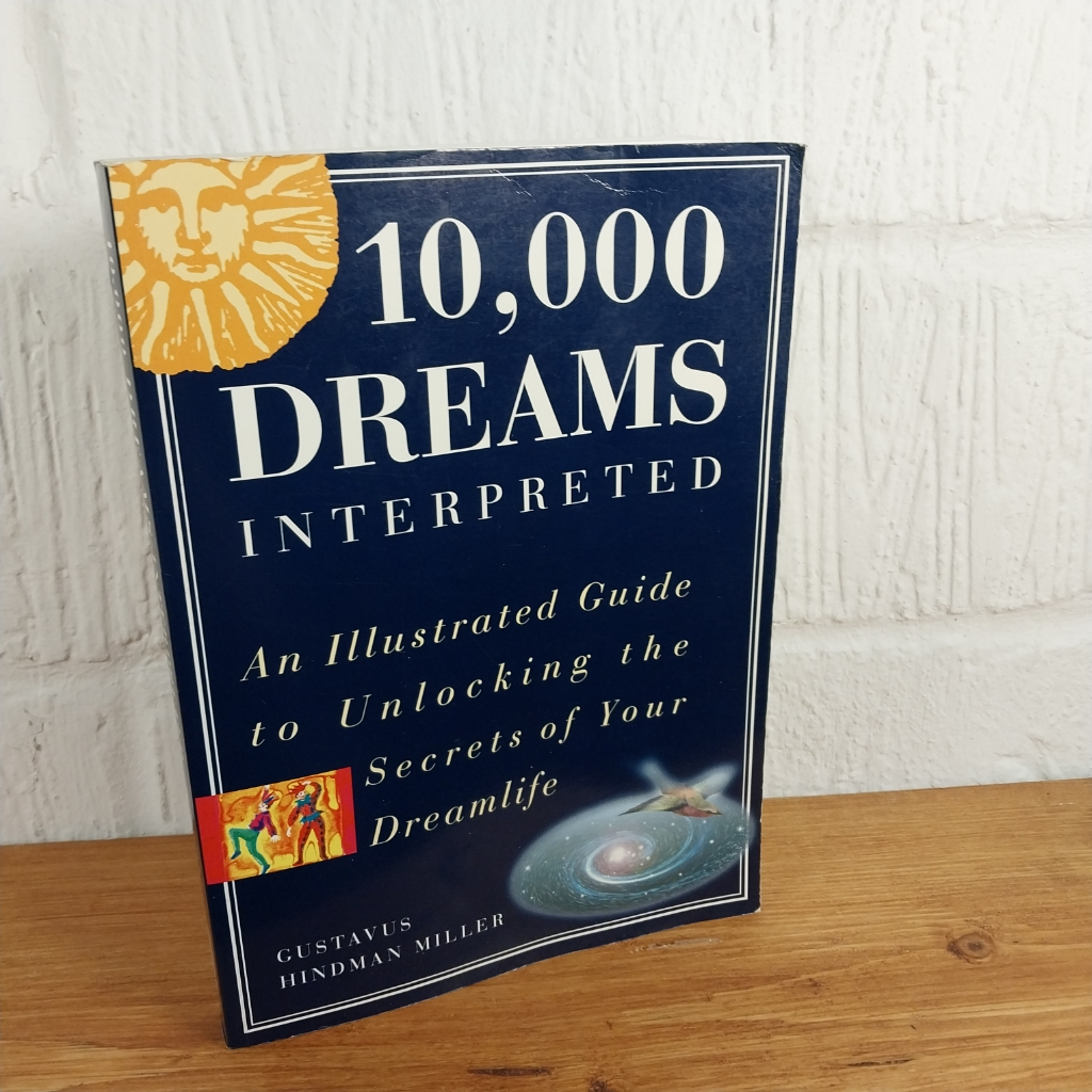 10,000 Dreams Interpreted: An illustrated guide to unlocking the secrets of ...