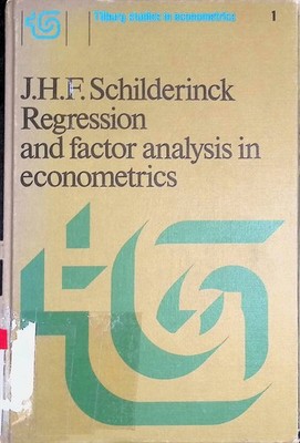 Regression and factor analysis applied in econometrics Tilburg Studies in Econom