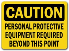 Caution Sign - Protective Equip Req'd Beyond This Point - 10x14 OSHA Safety Sign