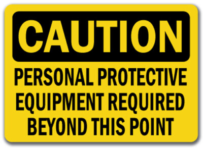 Caution Sign - Protective Equip Req'd Beyond This Point - 10x14 OSHA Safety Sign