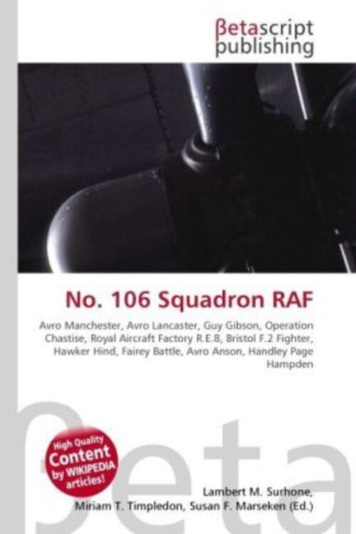 Lambert M. Surhone (u. A.) | No. 106 Squadron Raf | Taschenbuch |