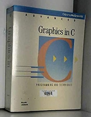 Advanced Graphics in C : Programming and Techniques Paperback Nel