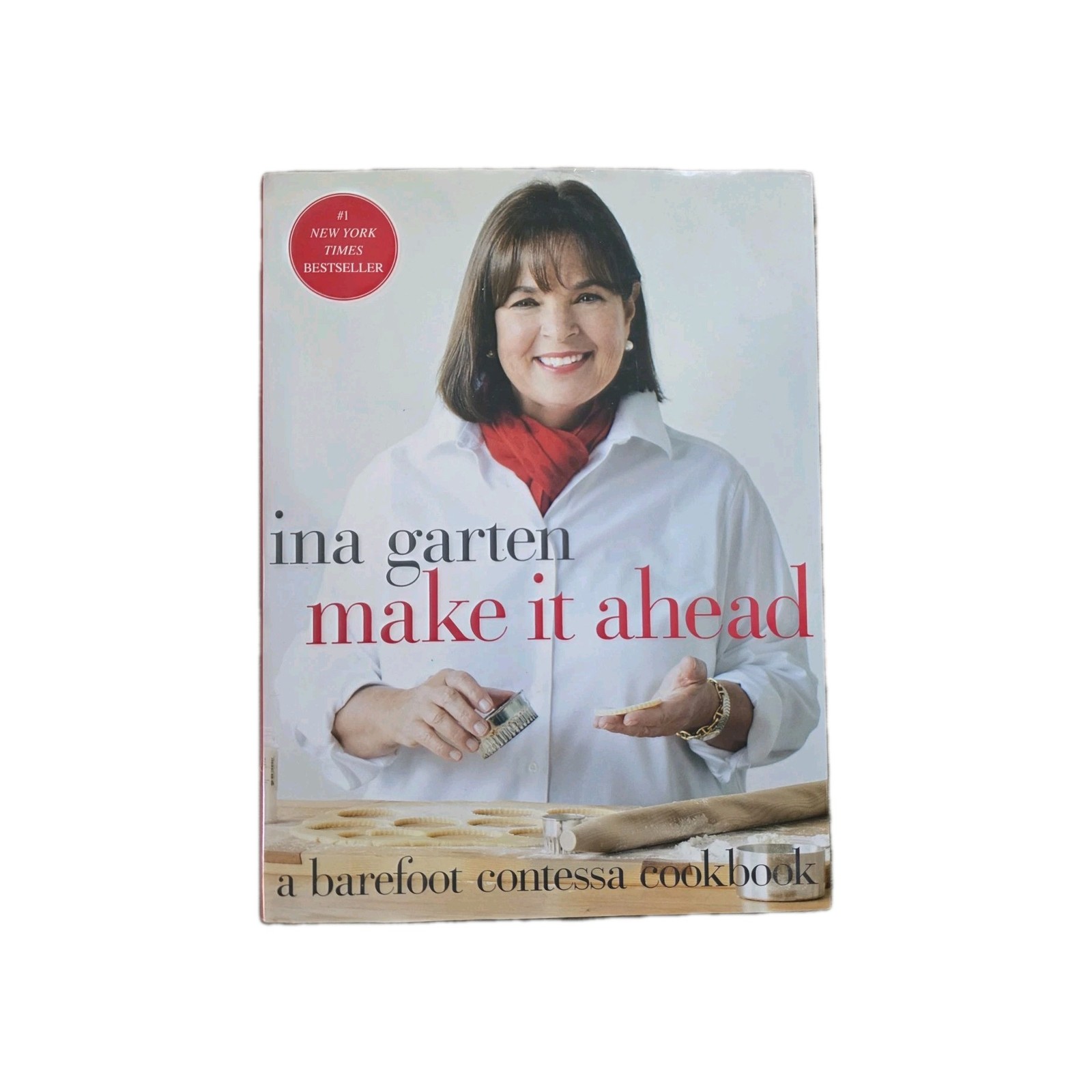 Make It Ahead : A Barefoot Contessa Cookbook by Ina Garten (2014, Hardcover)