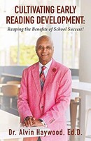 Dr Alvin Haywood Ed - Cultivating Early Reading Development Reaping - G245Z