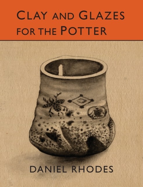 Clay and Glazes for the Potter by Daniel Rhodes PAPERBACK - Image 2