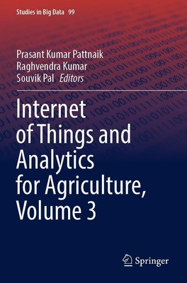 Internet of Things and Analytics for Agriculture, Volume 3 | Pattnaik (u. a.)