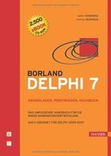 Borland Delphi 7 - Grundlagen, Profiwissen, K...