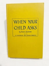 When Your Child Asks by Glustrom, Simon 1957, HC