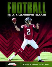 Football Is a Numbers Game: A Fan's Guide to STATS by Shane Frederick: New