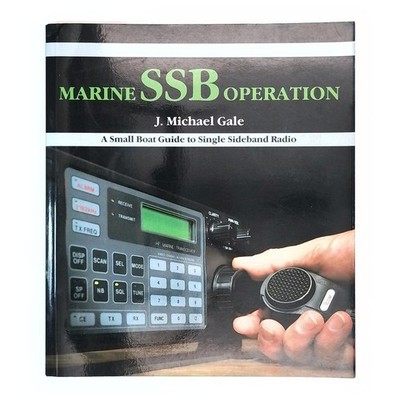 Marine SSB Operation (J Michael Gale) Small Boat Guide Single Sideband HF Radio